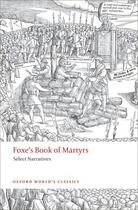 Couverture du livre « Foxe's Book of Martyrs: Select Narratives » de Foxe John aux éditions Oup Oxford