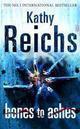 Couverture du livre « Bones to Ashes » de Kathy Reichs aux éditions Random House Digital