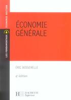 Couverture du livre « Economie Generale » de Eric Bosserelle aux éditions Hachette Education