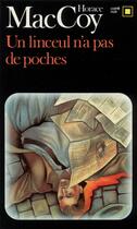 Couverture du livre « Un linceul n'a pas de poches » de Horace Mccoy aux éditions Gallimard