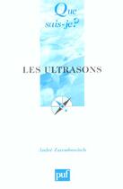 Couverture du livre « Les ultrasons qsj 21 » de Andre Zarembowitch aux éditions Que Sais-je ?