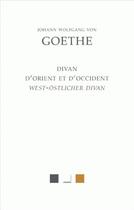 Couverture du livre « Le divan d'Orient et d'Occident ; west-östlicher divan » de Johann Wolfgang Von Goethe aux éditions Belles Lettres