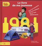 Couverture du livre « 1981, le livre de ma jeunesse » de Laurent Chollet aux éditions Hors Collection