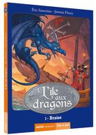 Couverture du livre « La saga des dragons - cycle 2 : l'île aux dragons Tome 1 : braise » de Eric Sanvoisin et Jeremie Fleury aux éditions Auzou