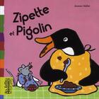Couverture du livre « Zipette et Pigolin » de Hubert-Ashbe-J aux éditions Bayard Jeunesse