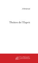Couverture du livre « Theatre De L'Esprit » de D'Amerval . aux éditions Le Manuscrit