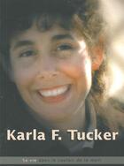 Couverture du livre « Karla F. Tucker ; sa vie dans le couloir de la mort » de Linda Strom aux éditions La Maison De La Bible