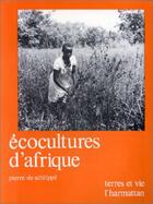 Couverture du livre « Ecocultures d'afrique » de De Schlippe Pierre aux éditions L'harmattan