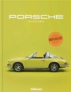 Couverture du livre « Porsche milestones : refueled » de Wilfried Muller aux éditions Teneues Verlag