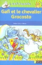 Couverture du livre « Gafi et le chevalier Grocosto ; niveau 3, je lis tout seul » de Didier Levy et Merel aux éditions Nathan