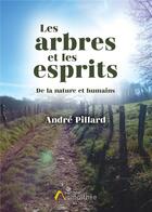 Couverture du livre « Les arbres et les esprits » de Pillard Andre aux éditions Amalthee