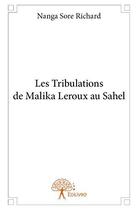 Couverture du livre « Les tribulations de Malika Leroux au Sahel » de Richard Sore Nanga aux éditions Edilivre