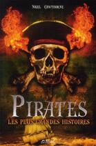 Couverture du livre « Pirates ; les plus grandes histoires » de Nigel Cawthorne aux éditions Music And Entertainment Books
