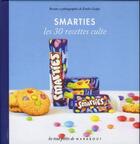 Couverture du livre « Smarties ; les 30 recettes cultes » de Emilie Guelpa aux éditions Marabout