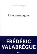 Couverture du livre « Une campagne » de Frederic Valabregue aux éditions P.o.l