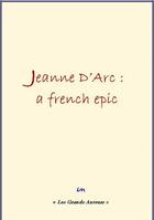 Couverture du livre « Jeanne d'Arc : a french epic » de Marc Twain et Margaret Oliphant aux éditions Le Mono