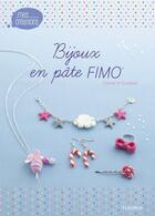 Couverture du livre « Bijoux en pâte FIMO » de Carine Le Guilloux aux éditions Fleurus