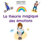 Couverture du livre « La théorie magique des émotions » de Melany Leclaire aux éditions Books On Demand