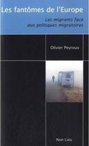 Couverture du livre « Les fantômes de l'Europe » de Olivier Peyroux aux éditions Non Lieu