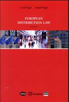 Couverture du livre « European distribution law (2e édition) » de Louis Vogel et Joseph Vogel aux éditions Bruylant