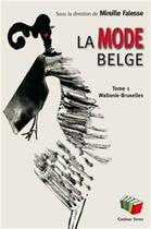 Couverture du livre « La mode belge ; Wallonie et Bruxelles » de Mireille Falesse aux éditions Couleur Livres
