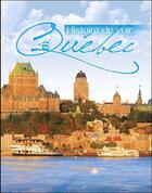 Couverture du livre « Histoire de voir ; Québec (4e édition) » de Sylvain Harvey aux éditions Ulysse