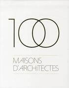 Couverture du livre « 100 maisons d'architectes ; coffret prestige 3 volumes » de  aux éditions Architecture A Vivre