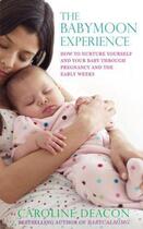 Couverture du livre « The Babymoon Experience » de Caroline Deacon aux éditions Little Brown Book Group Digital
