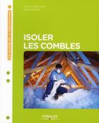 Couverture du livre « Isoler les combles » de Thierry Gallauziaux et David Fedullo aux éditions Eyrolles