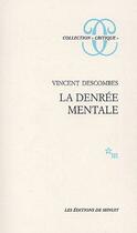 Couverture du livre « La denrée mentale » de Vincent Descombes aux éditions Minuit