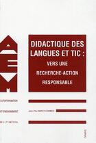 Couverture du livre « Didactique des langues et tic ; vers une recherche action responsable » de Jean-P Narcy-Co aux éditions Ophrys