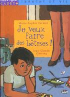 Couverture du livre « Je Veux Faire Des Betises » de Marie-Sophie Vermot et Jean-Claude Gotting aux éditions Milan