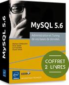 Couverture du livre « MySQL 5.6 ; coffret ; administration et tuning de vos bases de données » de  aux éditions Eni