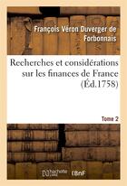 Couverture du livre « Recherches et considerations sur les finances de france tome 2 » de Duverger De Forbonna aux éditions Hachette Bnf