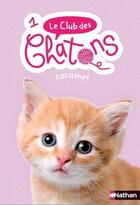 Couverture du livre « Le club des chatons t.1 ; Caramel » de Sue Mongredien aux éditions Nathan