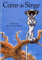 Couverture du livre « Coeur de singe » de Carl Norac et Hubert Jean Claude / aux éditions Ecole Des Loisirs