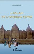 Couverture du livre « L'islam de l'Afrique noire » de Ferran Iniesta aux éditions Editions L'harmattan