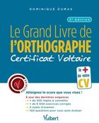 Couverture du livre « Le grand livre de l'orthographe ; certificat Voltaire (3e édition) » de Dominique Dumas aux éditions Vuibert