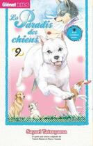 Couverture du livre « Le paradis des chiens t.9 » de Sayuri Tatsuyama aux éditions Glenat