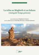 Couverture du livre « La tribu au maghreb et au sahara (antiquite-temps present) » de Stephanie Guedon et Collectif aux éditions Ausonius