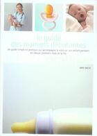 Couverture du livre « Le Guide Des Mamans Debutantes » de Anne Bacus aux éditions Marabout