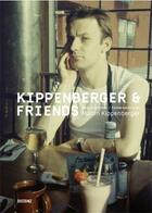 Couverture du livre « Kippenberger & friends » de Perfall aux éditions Distanz