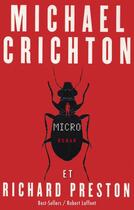 Couverture du livre « Micro » de Michael Crichton et Richard Preston aux éditions Robert Laffont