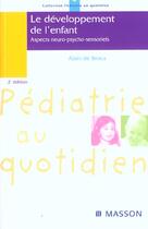 Couverture du livre « Le developpement de l'enfant ; aspects neuro-psycho-sensoriels ; 2e edition » de Alain De Broca aux éditions Elsevier-masson
