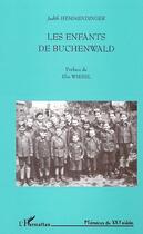 Couverture du livre « Les enfants de Buchenwald » de Judith Hemmendinger aux éditions Editions L'harmattan