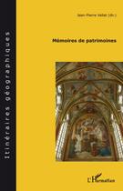 Couverture du livre « Mémoires de patrimoine » de Jean-Pierre Vallat aux éditions Editions L'harmattan