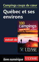 Couverture du livre « Campings coups de coeur Québec et ses environs » de Federat Quebec Campi aux éditions Ulysse