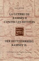 Couverture du livre « La guerre de Ramsès II contre les Hittites ; der Hettiterkrieg Ramses'II » de Claude Vandersleyen et Joseph Sturm aux éditions Safran Bruxelles