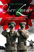 Couverture du livre « Cher leader » de Jang Jin-Sung aux éditions Ixelles