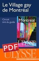Couverture du livre « Le village gay de Montréal » de  aux éditions Ulysse